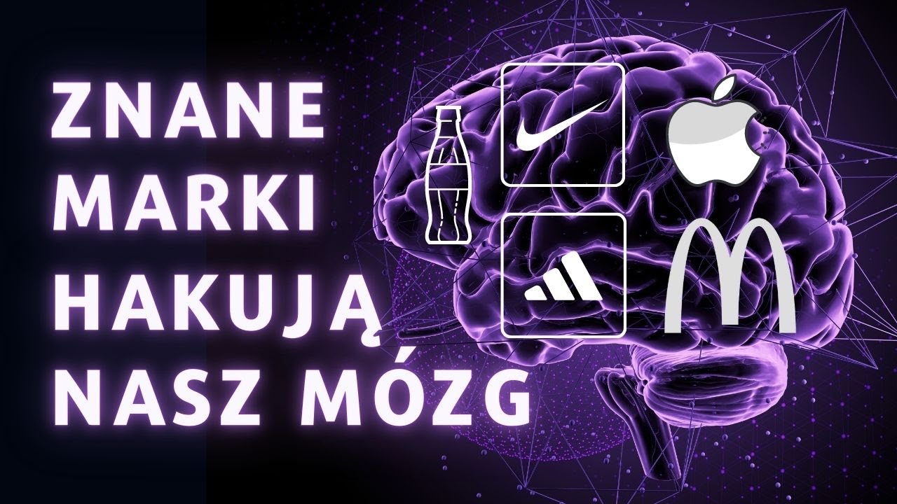 Znane marki HAKUJĄ nasz mózg aby sprzedawać WIĘCEJ | Neuromarketing