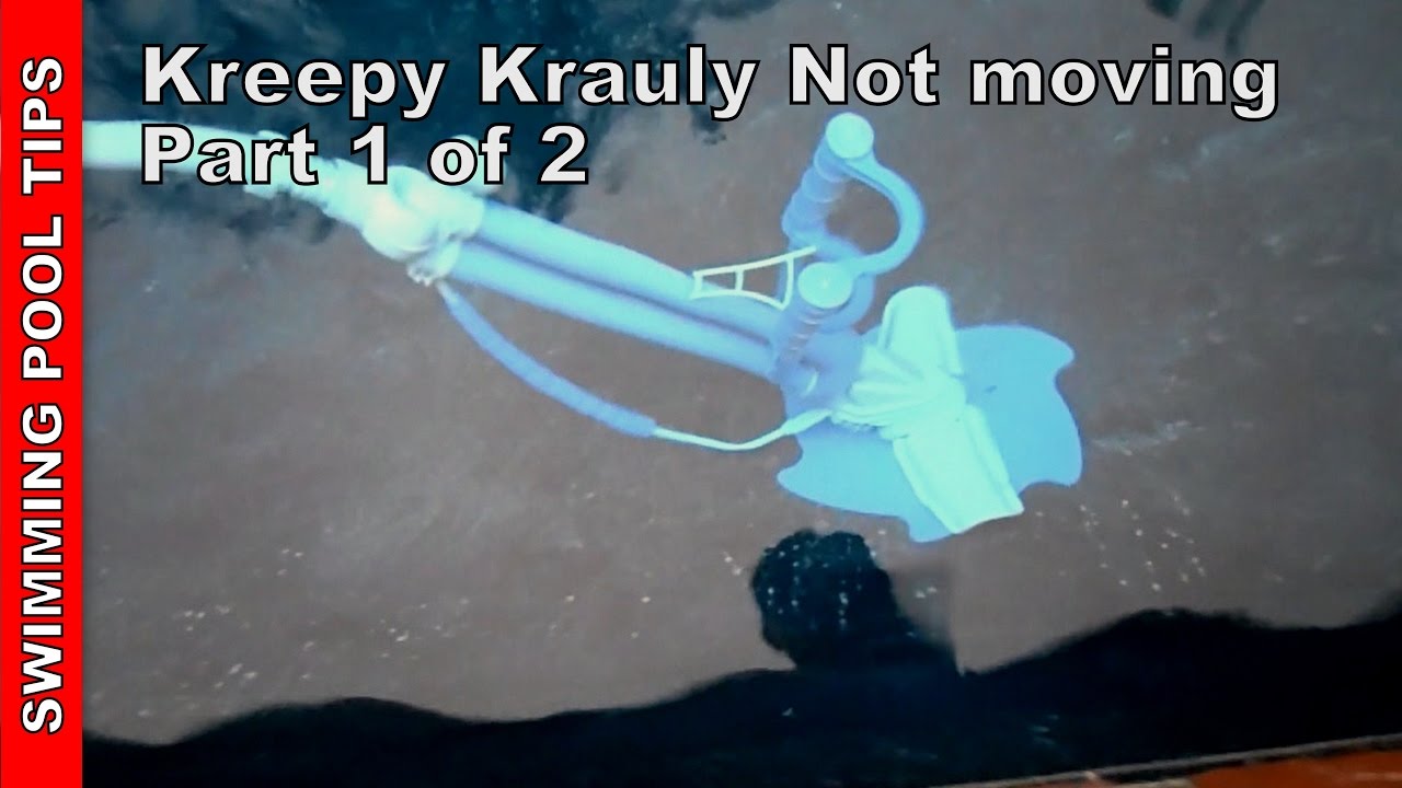 Kreepy Krauly not moving, Part 1 of 2