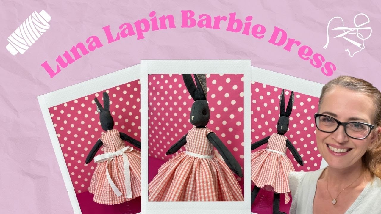 Making Barbie's Gingham Dress for Luna Lapin