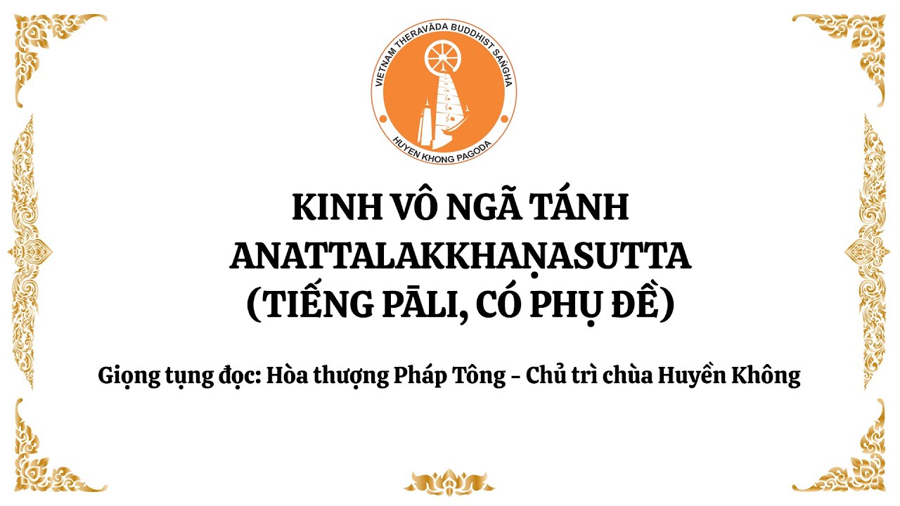 KINH VÔ NGÃ TÁNH - ANATTALAKKHAṆASUTTA(TIẾNG PĀLI, CÓ PHỤ ĐỀ) l Giọng tụng đọc: Hòa thượng Pháp Tông
