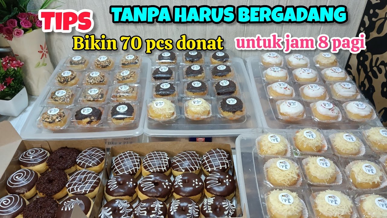 TIPS MENGERJAKAN ORDERAN DONAT UNTUK JAM 8 PAGI//70 PCS DONAT