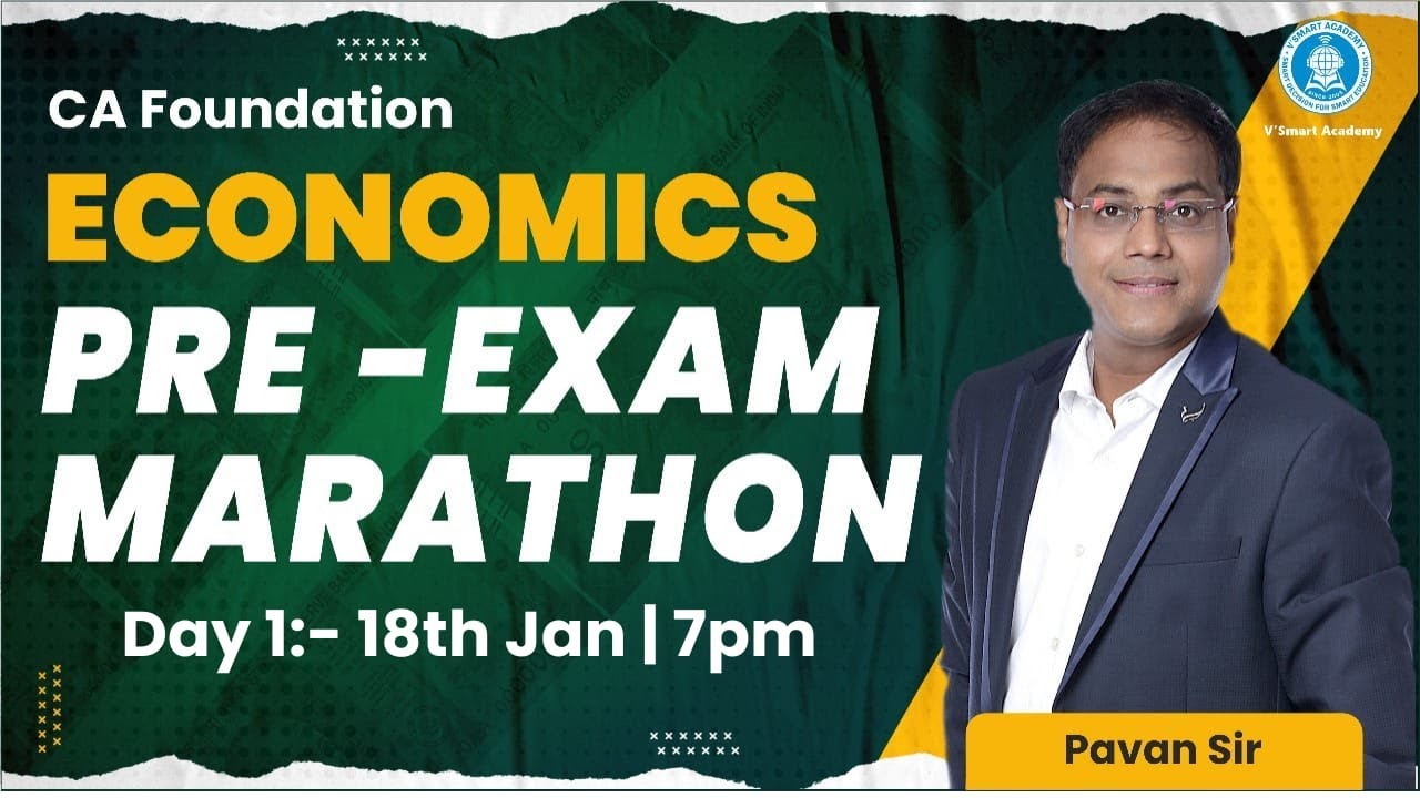 Day 1| CA Foundation Economics | Pre-Exam Marathon | Jan 2025 | By Pavan Sir | CA Foundation Vsmart