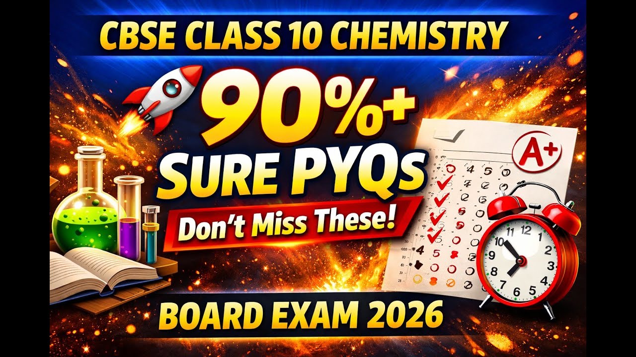 CBSE Class 10 Chemistry 🚀 90%+ Sure PYQs | Don’t Miss These! | BOARD EXAM 2026