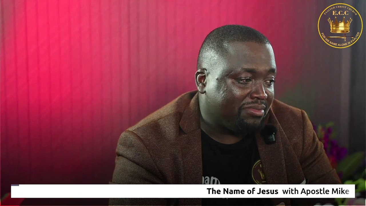 The Name of Jesus | Apostle Mike New | Exalted Christ Church International