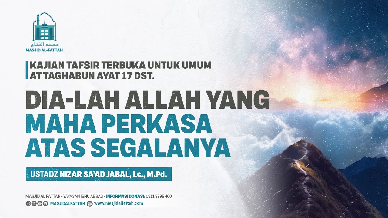 10. KAJIAN TAFSIR | DIA-LAH ALLAH YANG MAHA PERKASA ATAS SEGALANYA | USTADZ NIZAR SAAD JABAL, Lc MPd