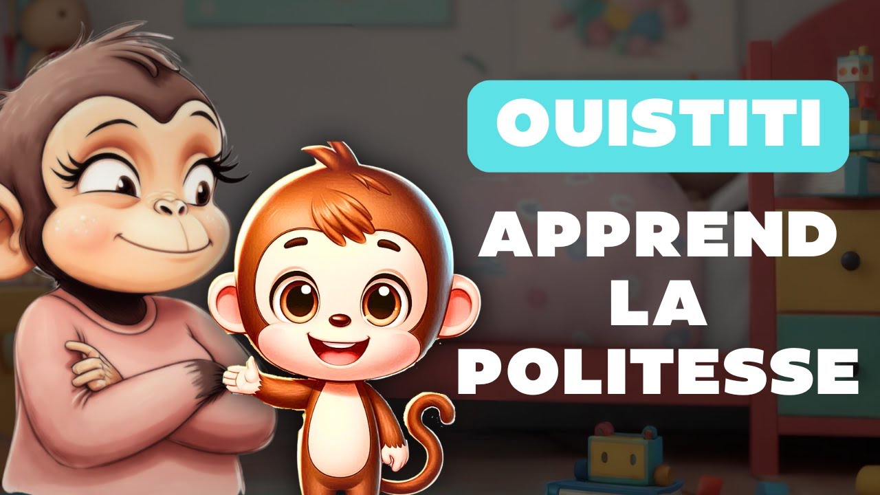 Apprends la politesse avec Ouistiti 🐒 ! | Comptine éducative pour dire Bonjour, Merci, S'il te plaît