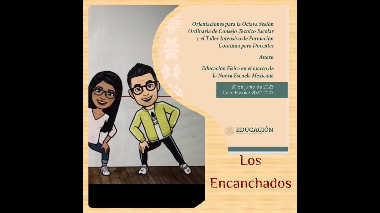 Anexo Educación Física en el Marco de la Nueva Escuela Mexicana. Orientaciones de la octava sesión
