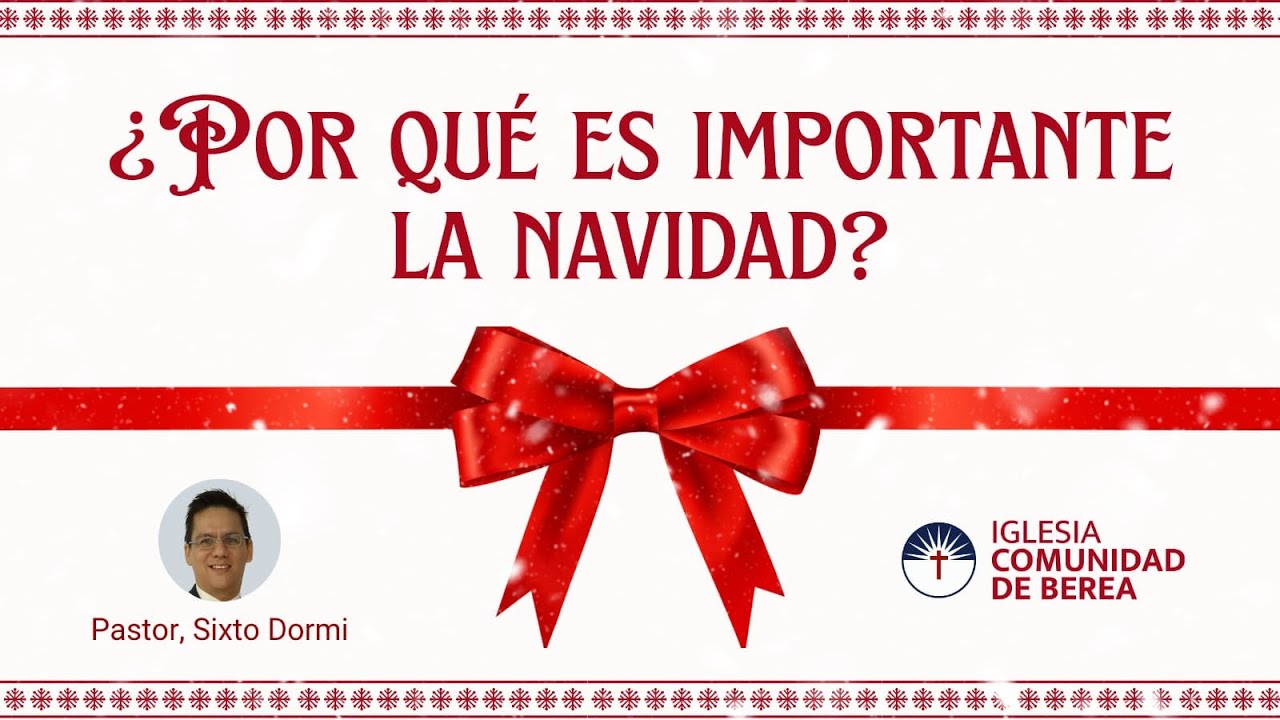 ¿Por Qué Es Importante La Navidad? | Escrituras Seleccionadas | Pr Sixto Dormi