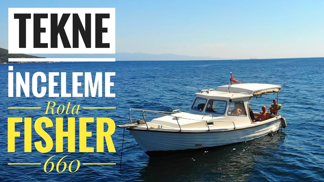 Tekne İnceleme: Rota 660 (İçten Takma Motor) | Temel Tekne Bilgileri | Bir Teknenin İçinde Neler Var