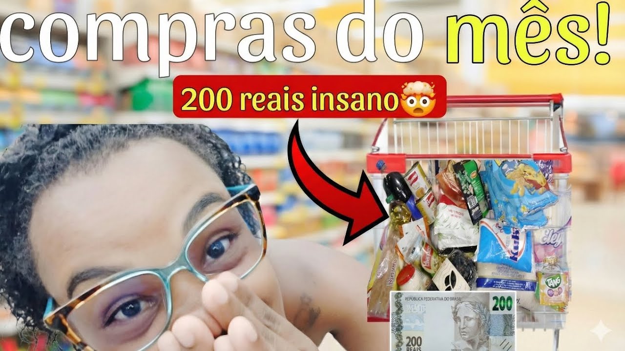 200 REAIS  PARA O MÊS INTEIRO...EU FIZ O IMPOSSÍVEL 😱🛒🔥