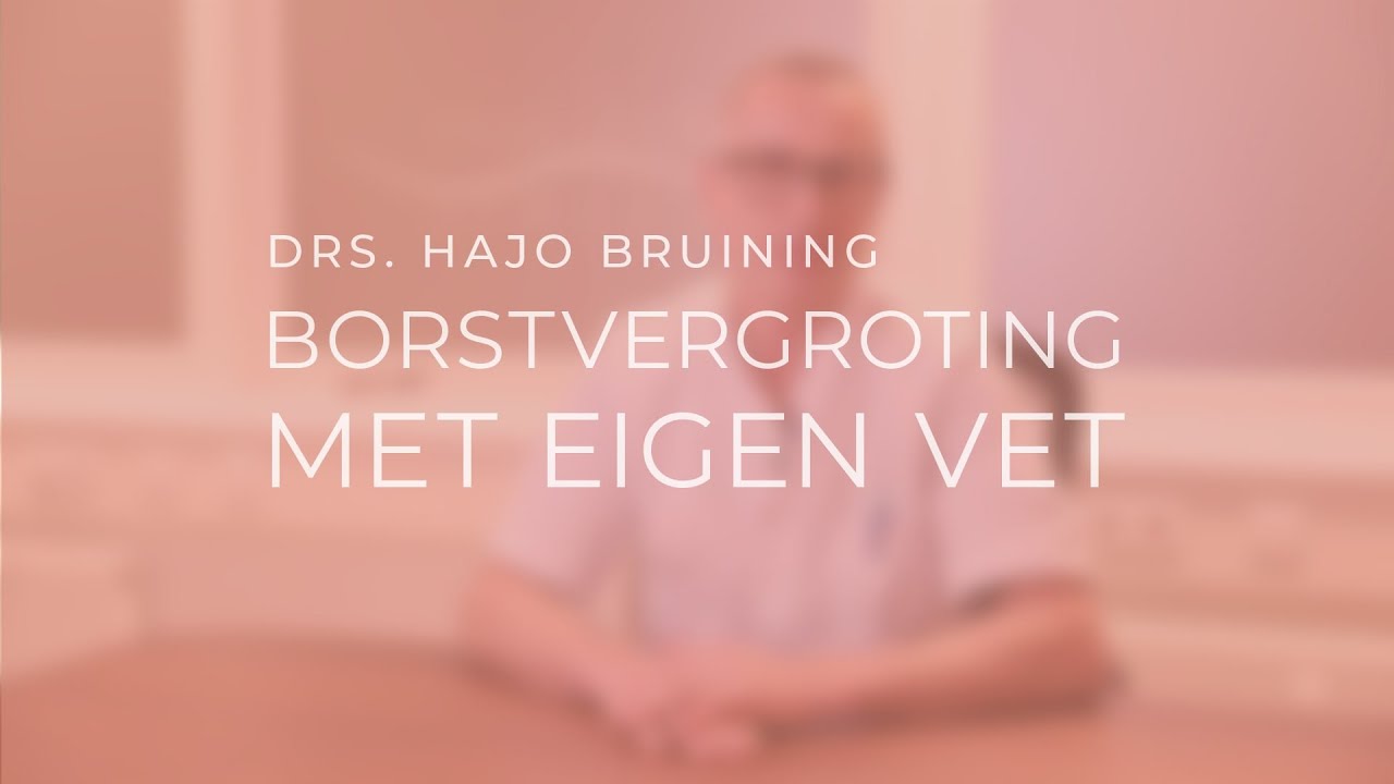 Borstvergroting met eigen vet: Drs. Bruining vertelt - ReSculpt Clinic