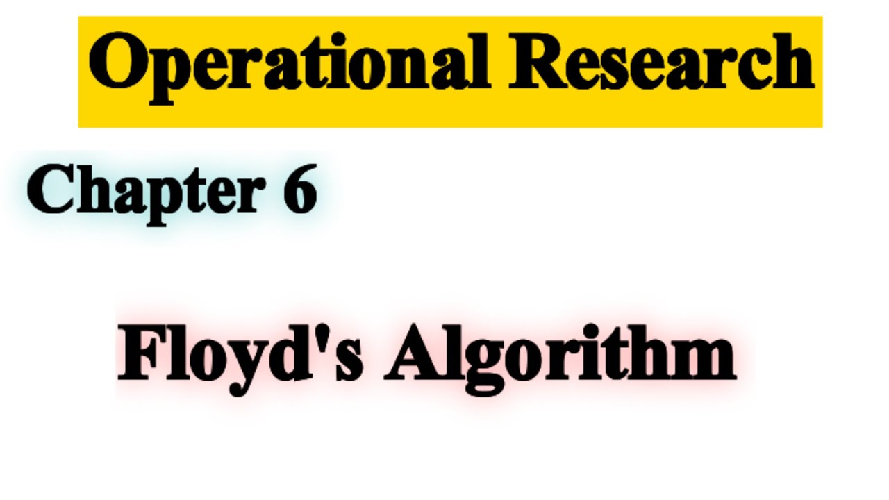 Floyd's Algorithm |Shortest Route Algorithm | Operational Research |By Hamady A.Taha
