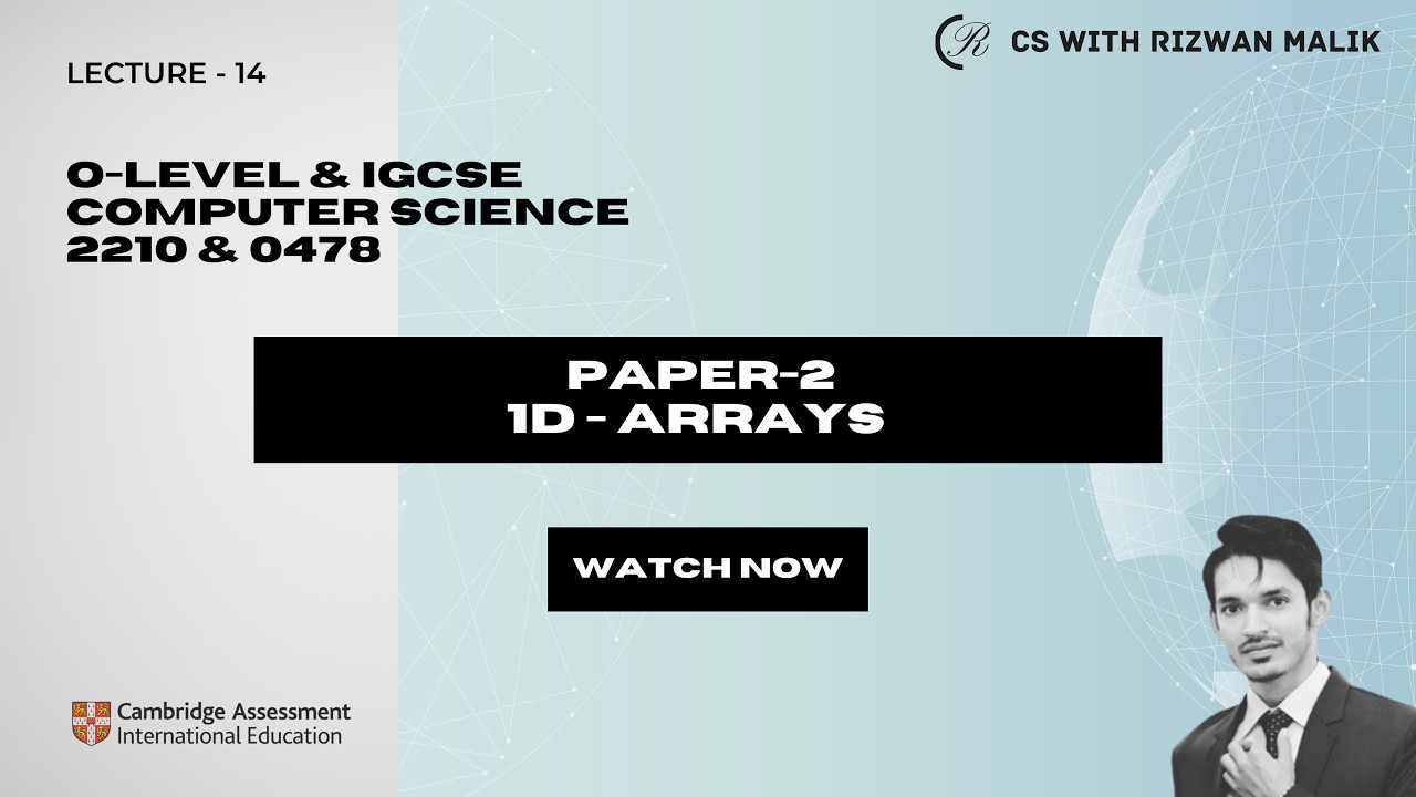 Lecture#12 REPEAT...1D Arrays || Computer Science (0478 & 2210)