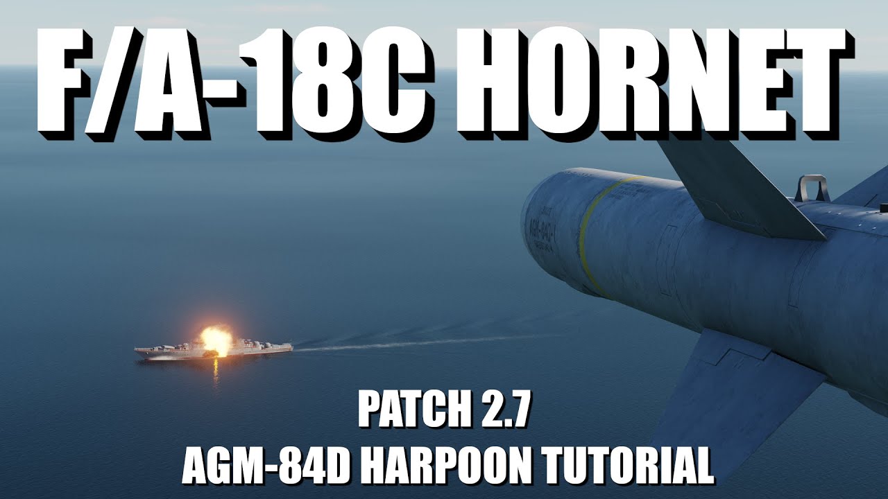 ОБНОВЛЕНИЕ DCS WORLD 2.7 — F/A-18C Hornet для начинающих: руководство по AGM-84D Harpoon #DCSworl...