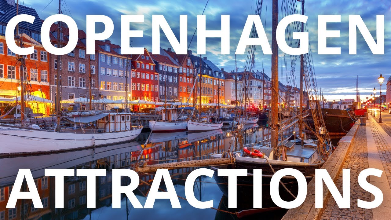 18 MUST-SEE Attractions in COPENHAGEN in 2026
