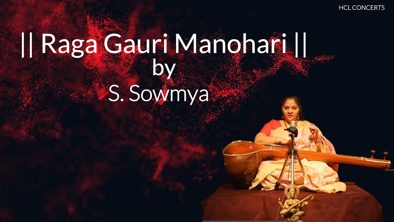 Raga Gauri Manohari | S. Sowmya