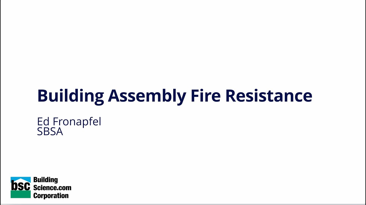 Building Assembly Fire Resistance (Ed Fronapfel (2025 Westford Symposium)