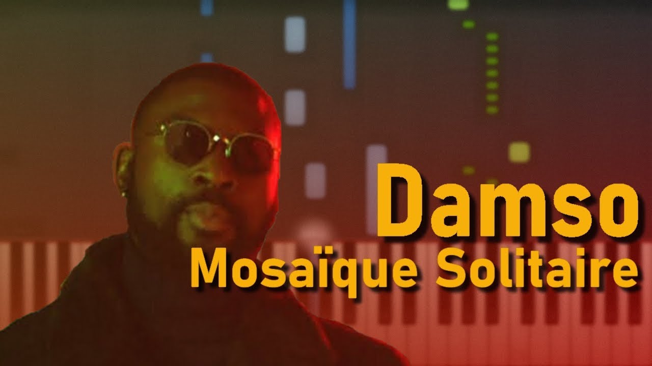 Damso - Mosaïque Solitaire | TUTO PIANO + PARTITION