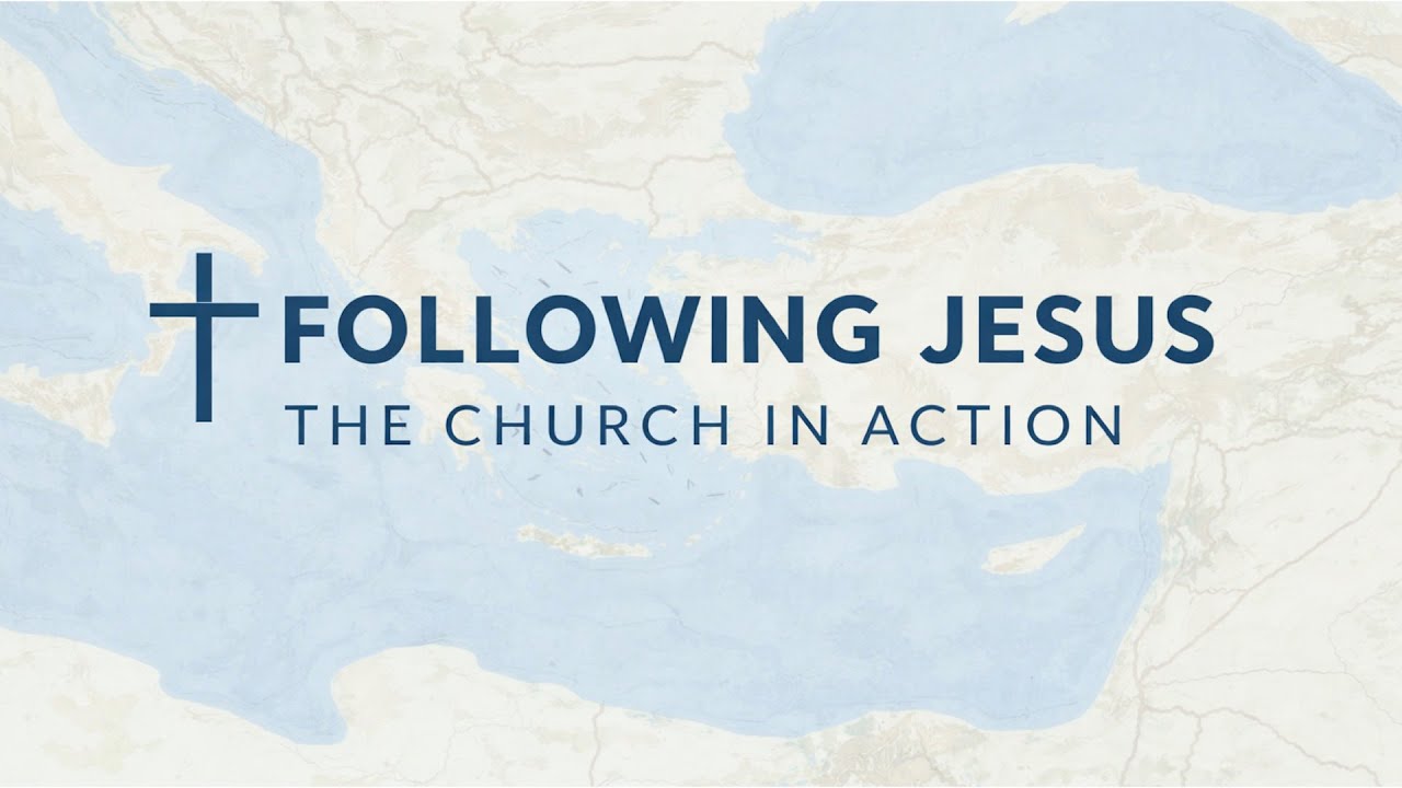 Following Jesus: The Church in Action - Acts 2:42-47