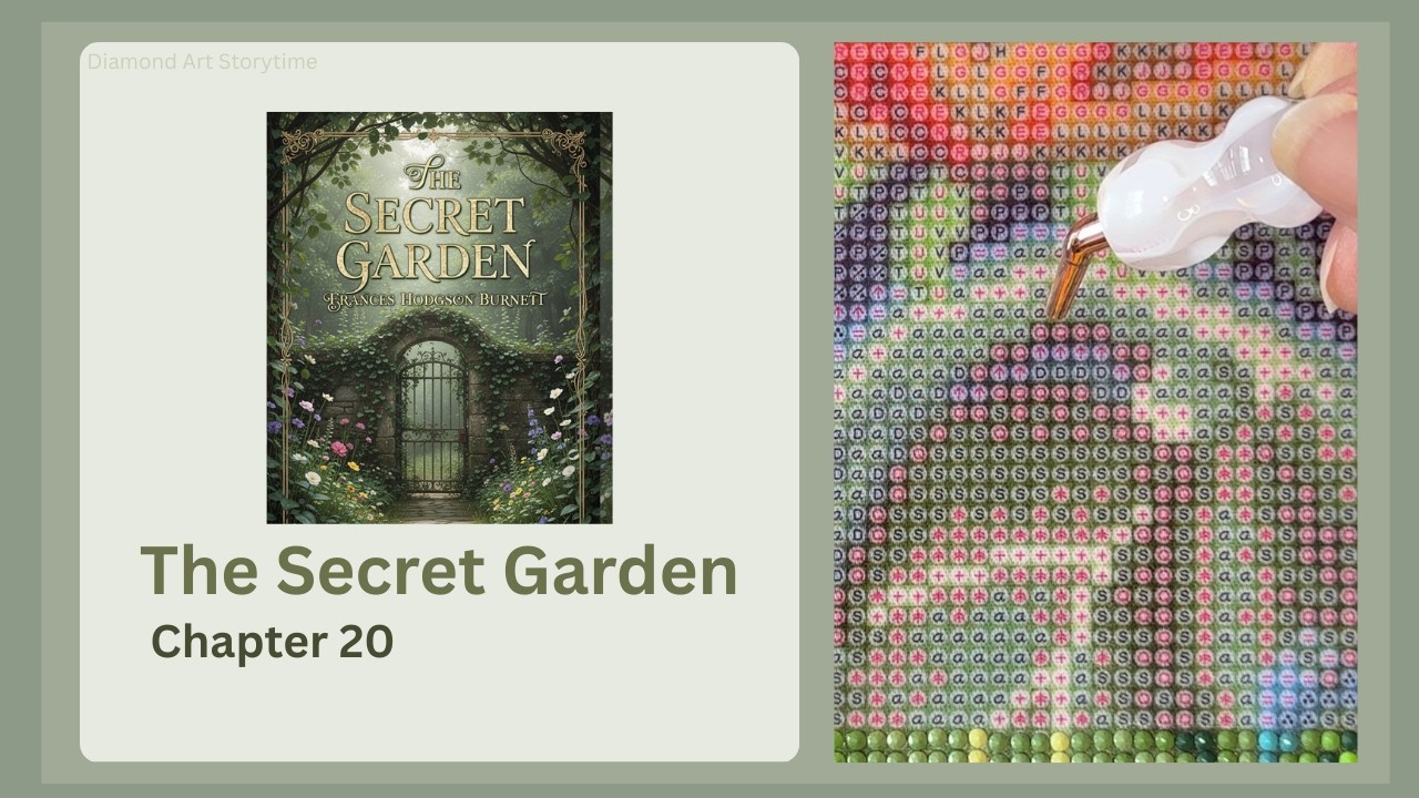 The Secret Garden | Chapter 20 | Cozy Diamond Art Storytime