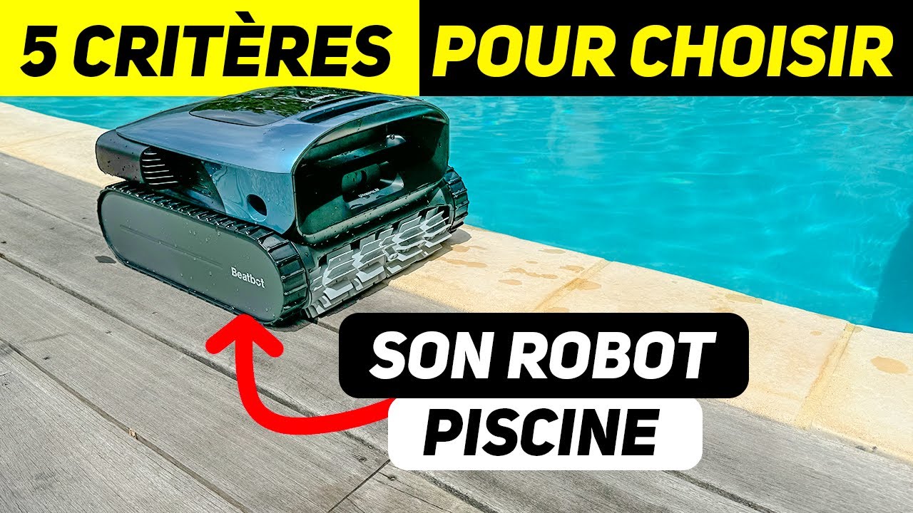Quel est le meilleur robot piscine pour toi ? 5 Critères pour choisir ! Avec Beatbot AquaSense Pro