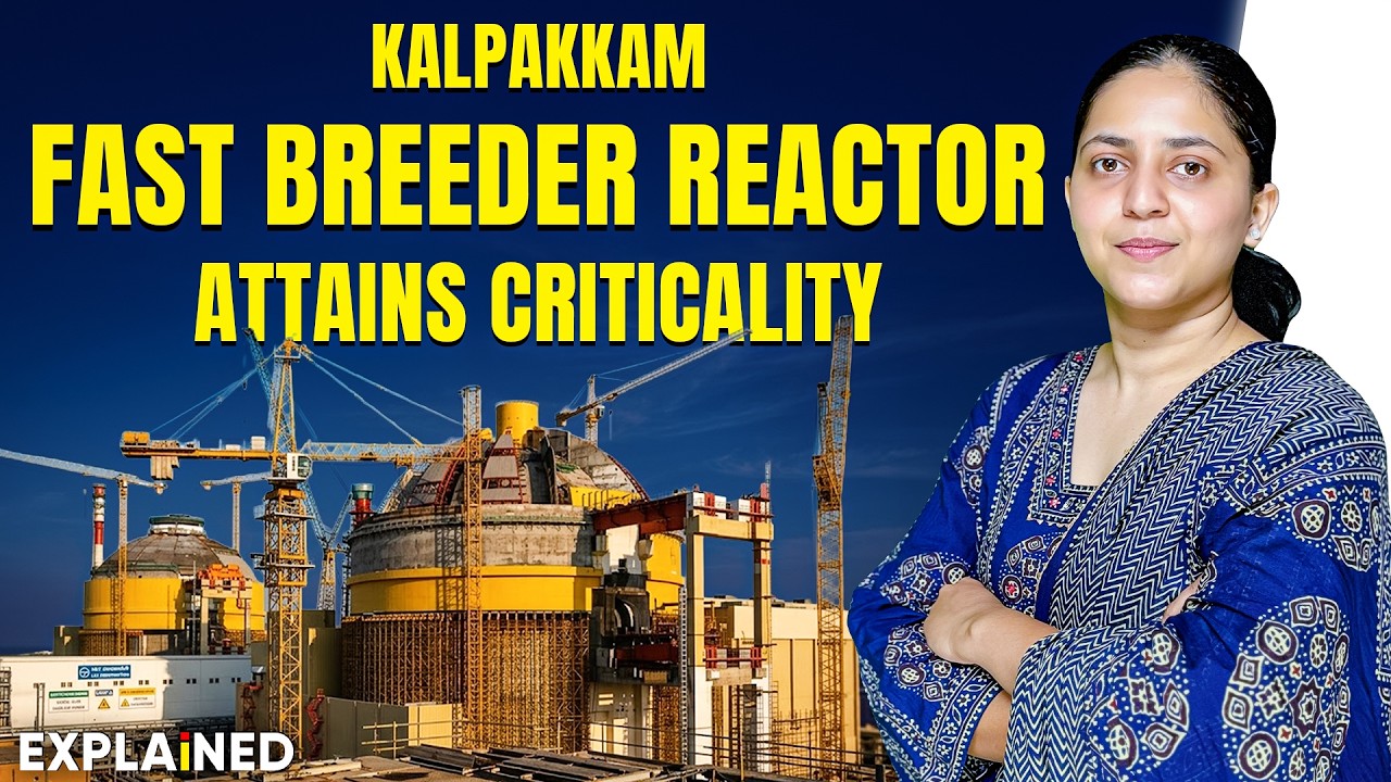 India&rsquo;s Kalpakkam Prototype Fast Breeder Reactor: Nuclear Programme Explained