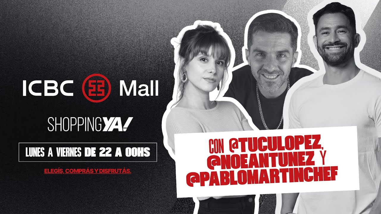 PRODUCTOS y RECETAS incre&iacute;bles✨🔝 con Tucu, Noe y Pablo Mart&iacute;n | ICBC Mall en #ShoppingYa