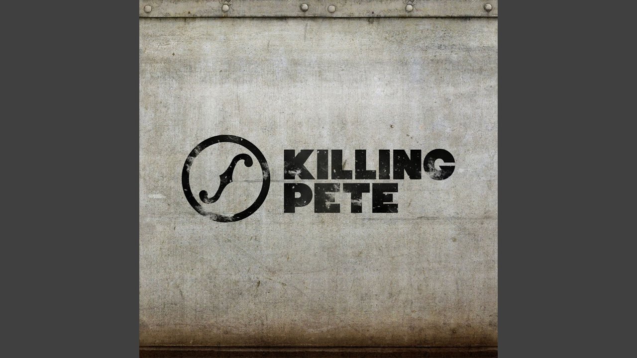 Killing Pete