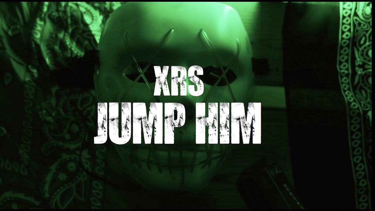 XRS - JUMP HIM (OFFICIAL VIDEO CLIP)