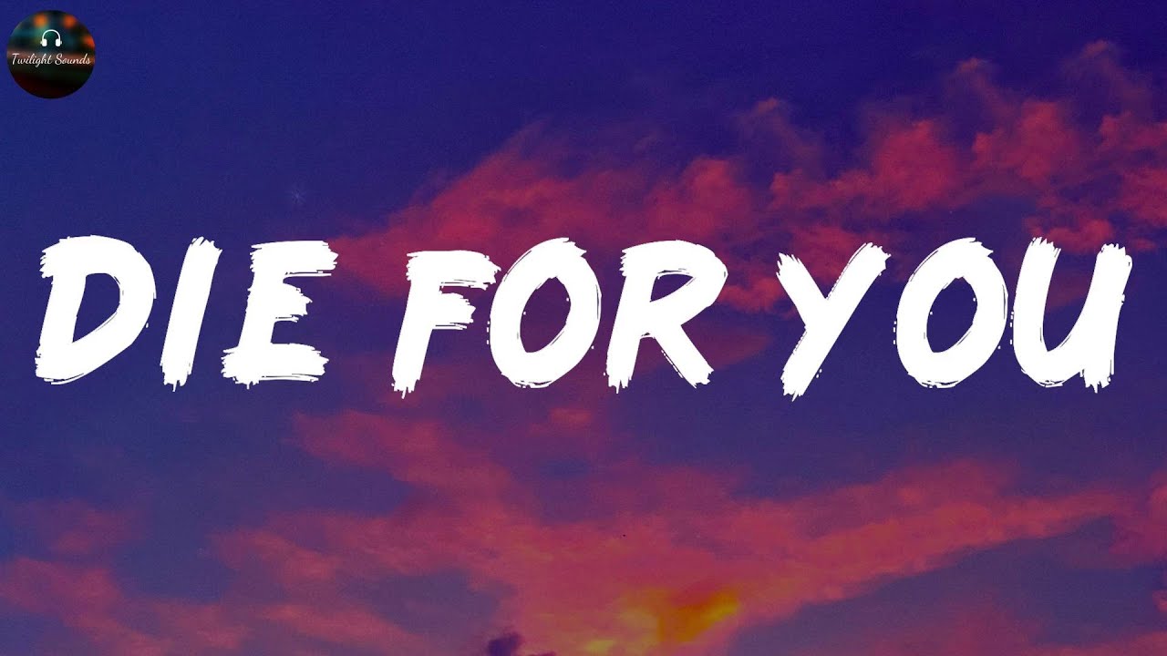 Die For You - The Weeknd (Lyrics)