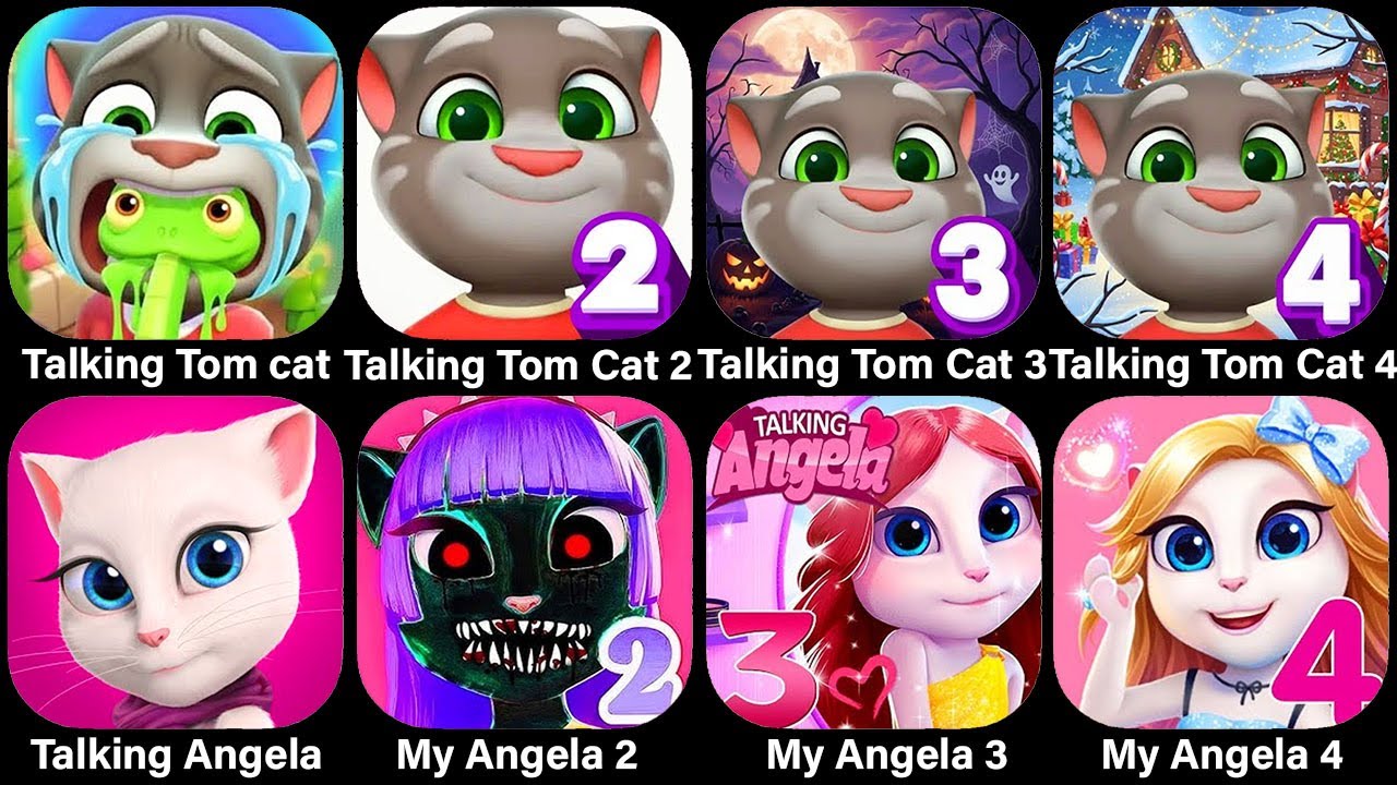 Talking Tom Cat,Talking Tom Cat 2,Talking Tom Cat 3+4,Talking Angela,My Angela 2,My Angela 3+4