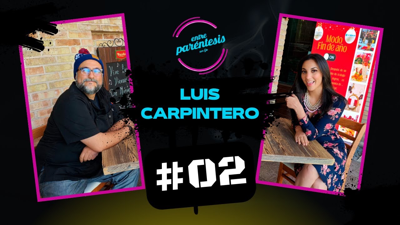 🎙️🍕🍷Luis Carpintero Ep.2 : 