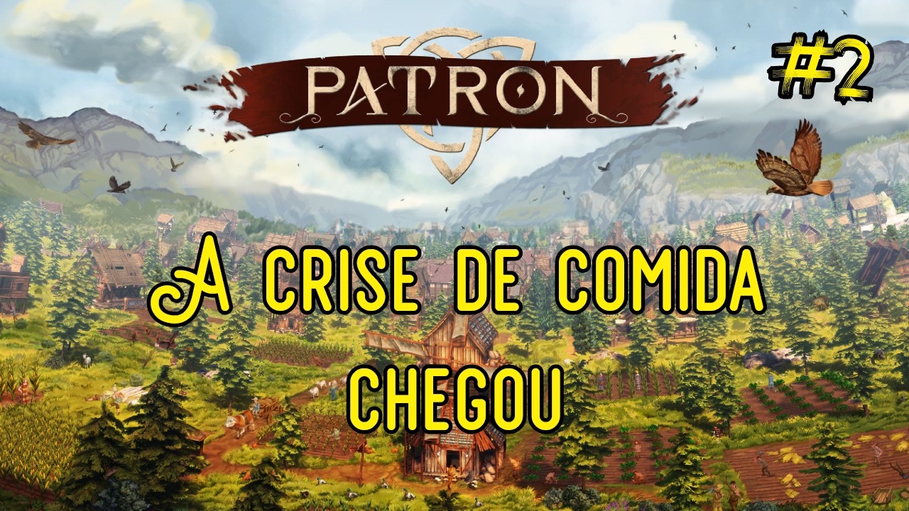 Patron - A crise de comida chegou e estamos lutando para sobreviver