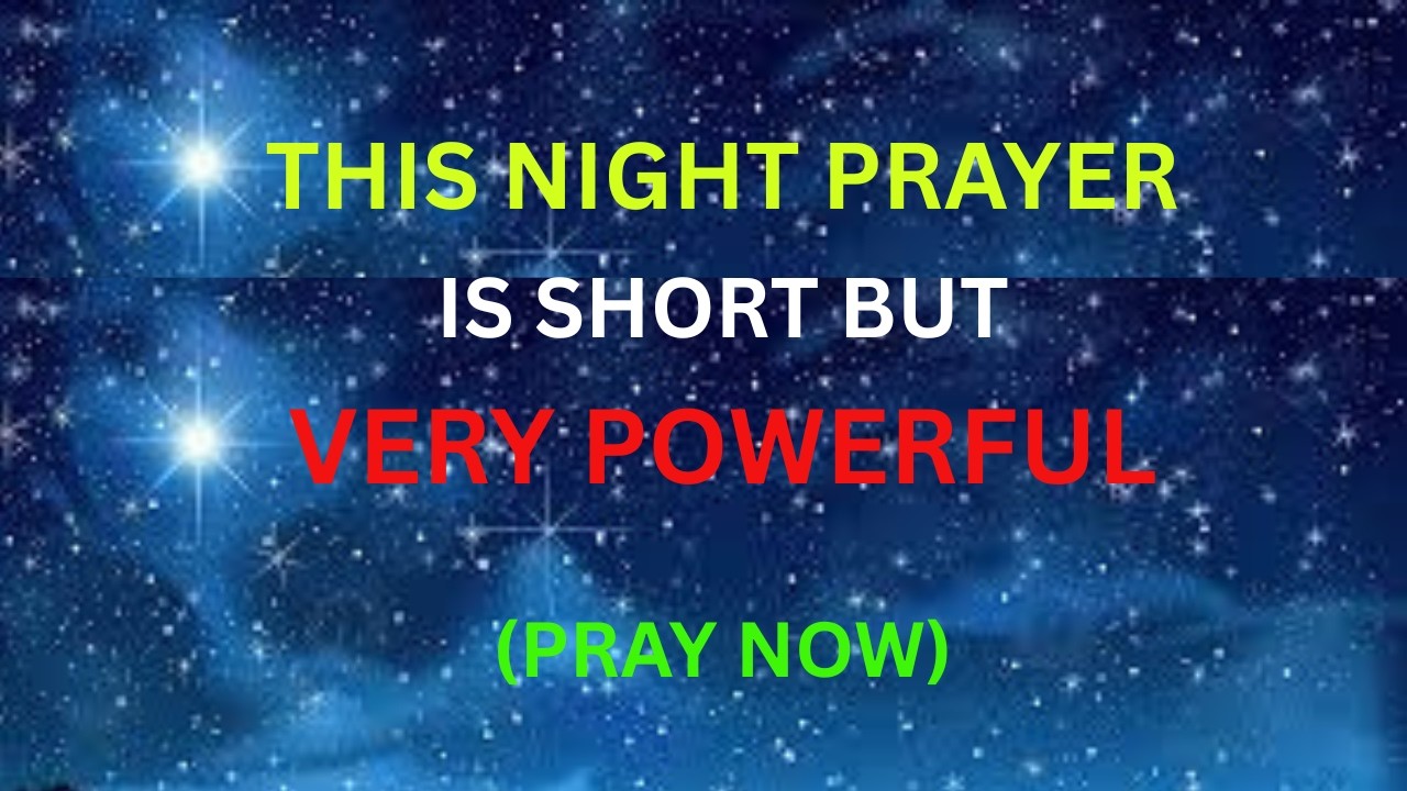 Watch What Happens As You Pray This Bedtime Prayer To Soothe Your Soul