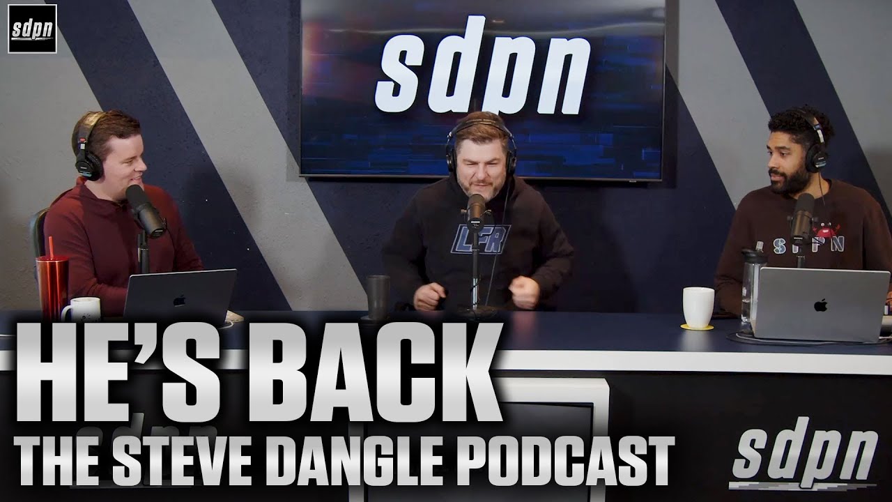 He's Back | The Steve Dangle Podcast