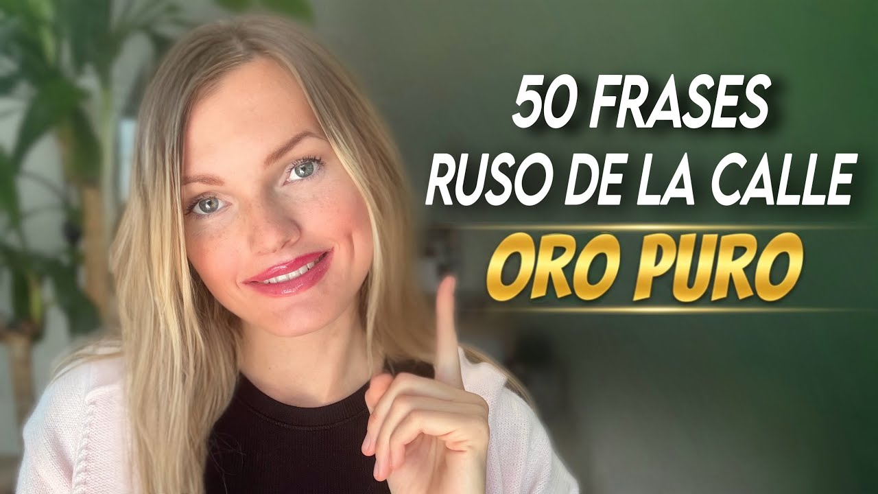 50 FRASES MAS USADAS EN RUSO PARA APRENDER A HABLAR RAPIDO Y FACIL para PRINCIPIANTES de la JERGA