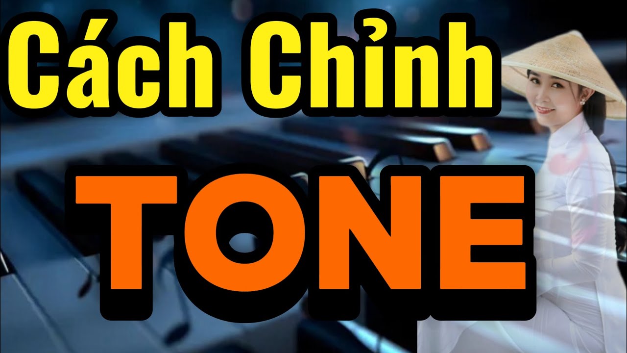 Cách chỉnh tone cao thấp Transpose | Hướng dẫn chi tiết Trần Khánh