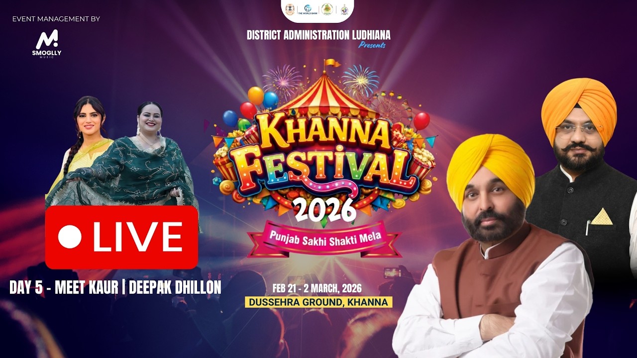 LIVE: Day 5: KHANNA FESTIVAL 2026- Punjab Sakhi Shakti Mela - Meet Kaur - Deepak Dhillon Live