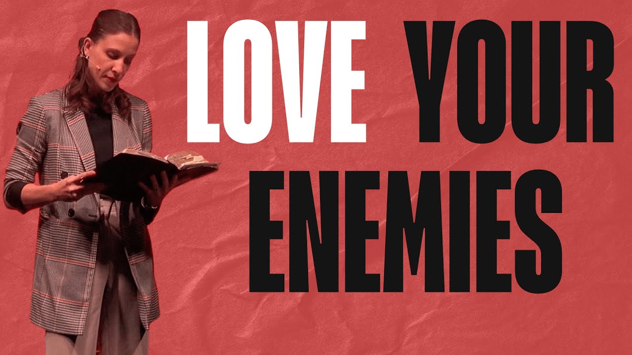 Love Your Enemies | The Lies of Love