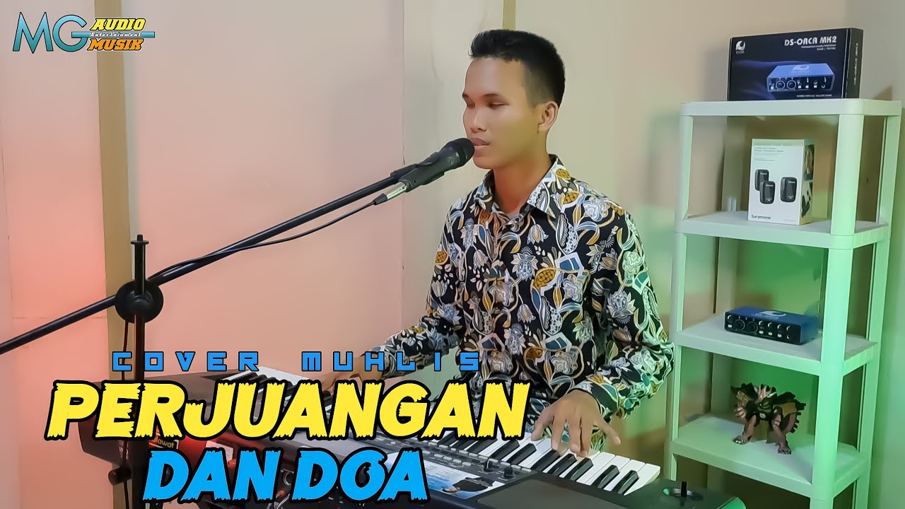 PERJUANGAN DAN DOA RHOMA IRAMA COVER MUHLIS | DANGDUT ORGEN TUNGGAL