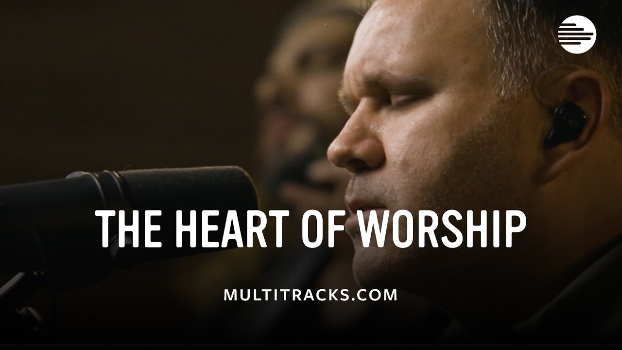 Matt Redman - The Heart of Worship (MultiTracks Session)