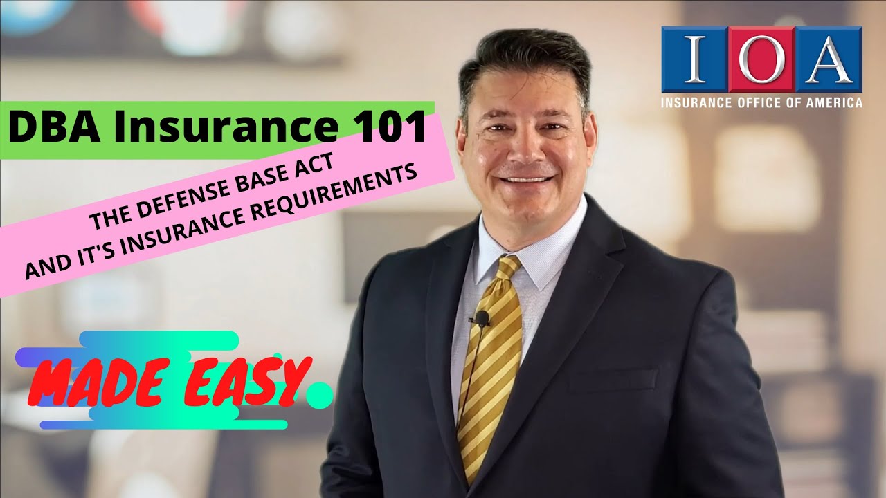 DBA INSURANCE 101 - A Simplified Overview of Defense Base Act Insurance
