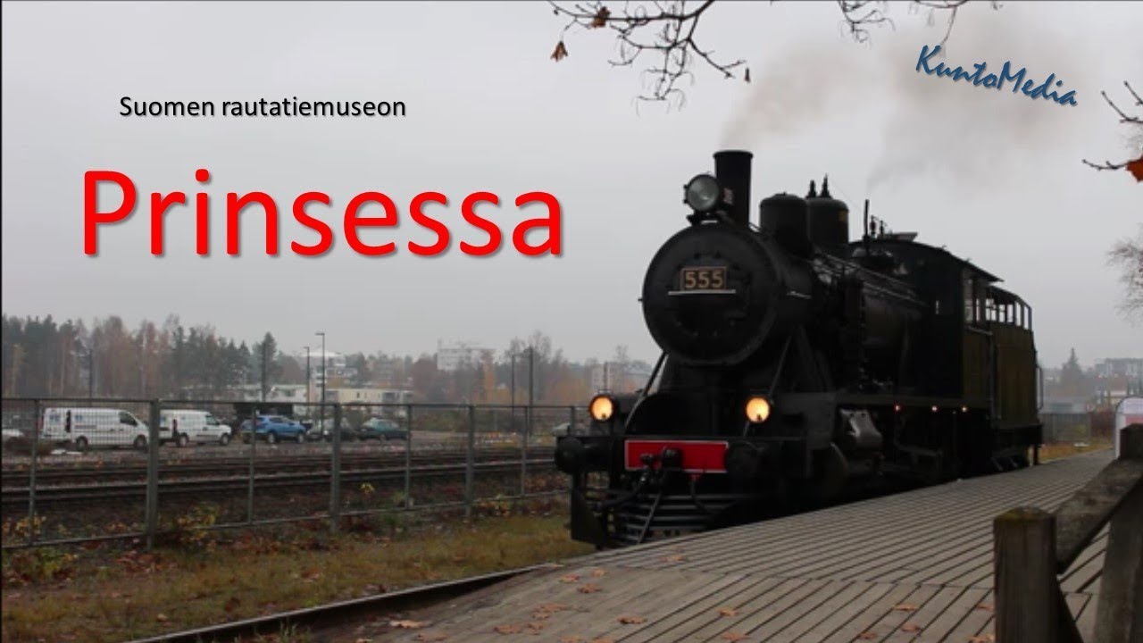 #Prinsessa, höyryveturi nro 555 historiaa, Steam train