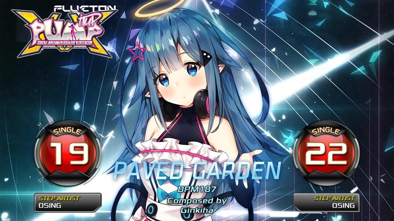 [PUMP IT UP XX] Paved Garden(페이브 가든) S19, S22