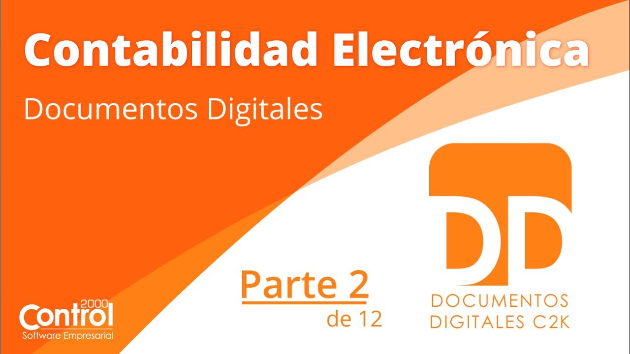 Curso Documentos Digitales C2K con Contabilidad Electrónica: Documentos Digitales 2 de 12