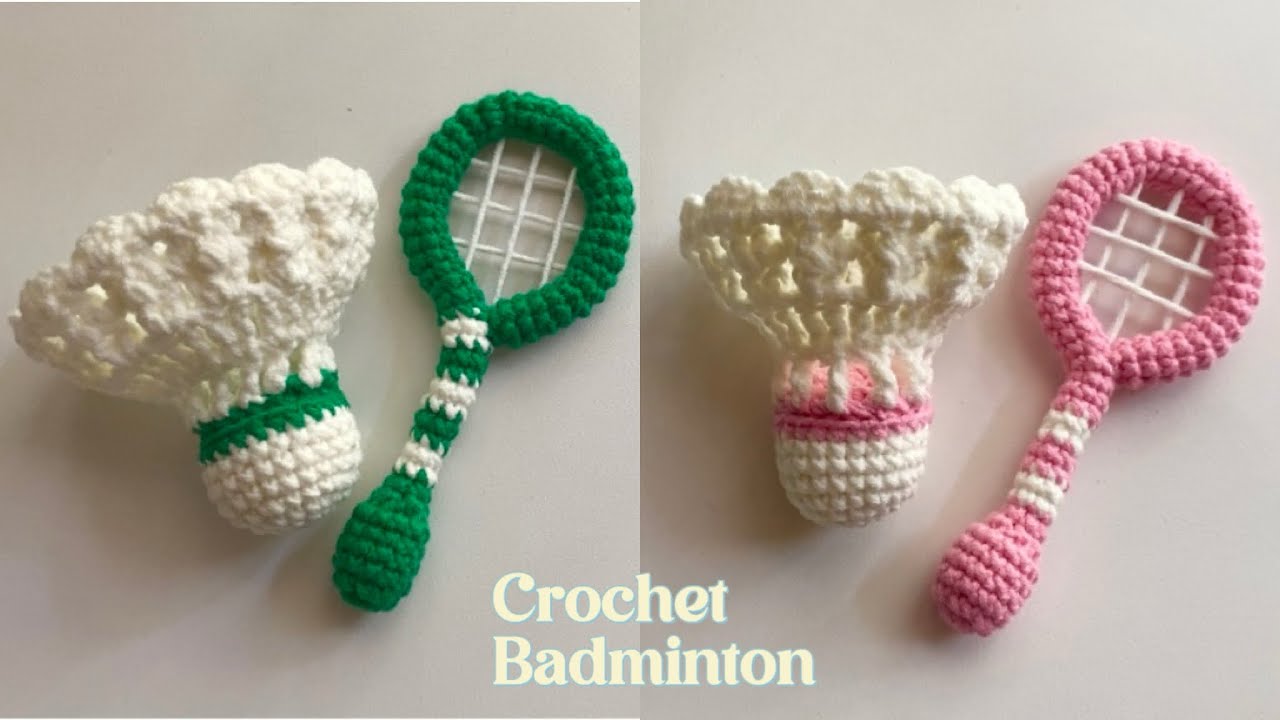 Crochet Badminton and Racket 🏸 | Móc len cầu lông và vợt cầu lông chi tiết dễ làm