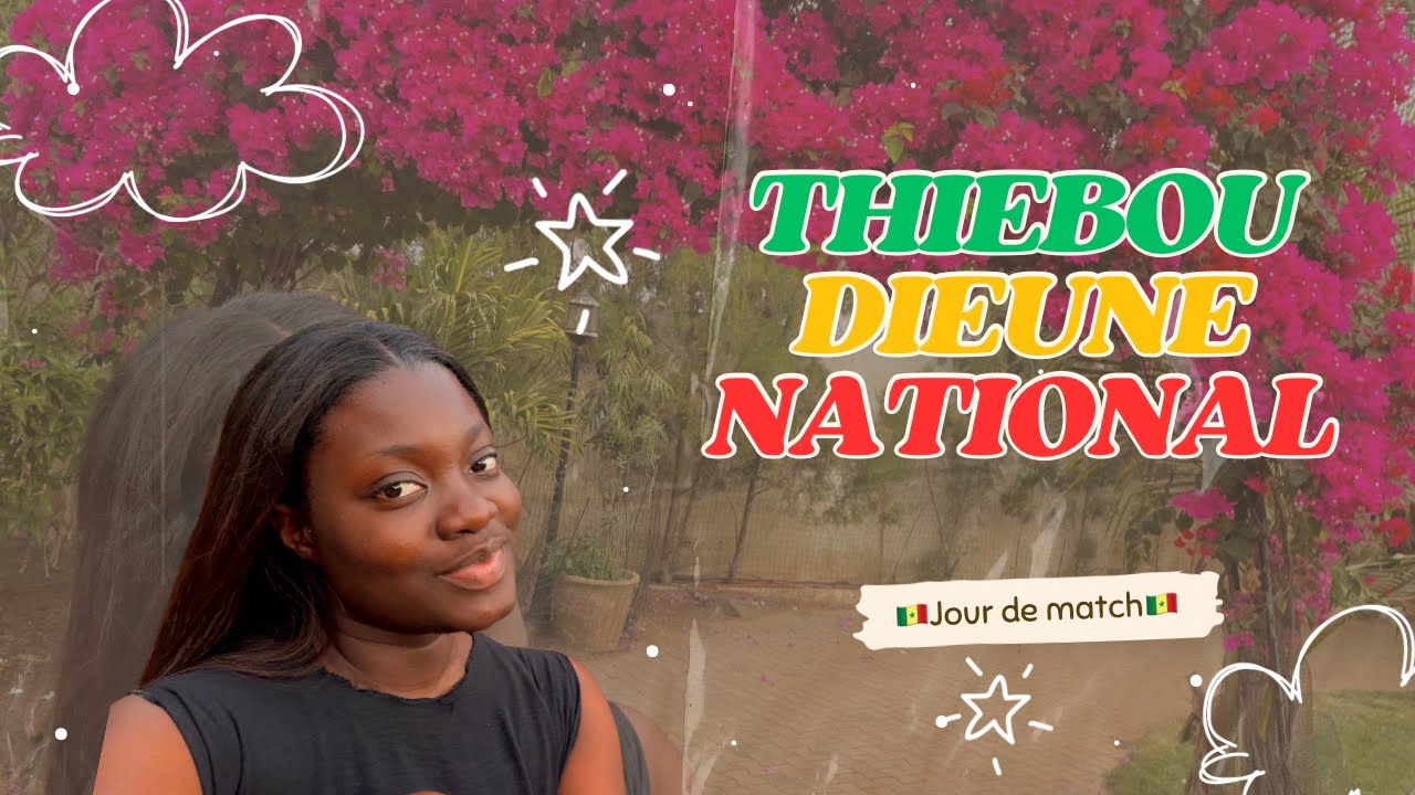 UN THIEBOU DIEUNE NATIONAL- JOUR DE MATCH ! 🇸🇳