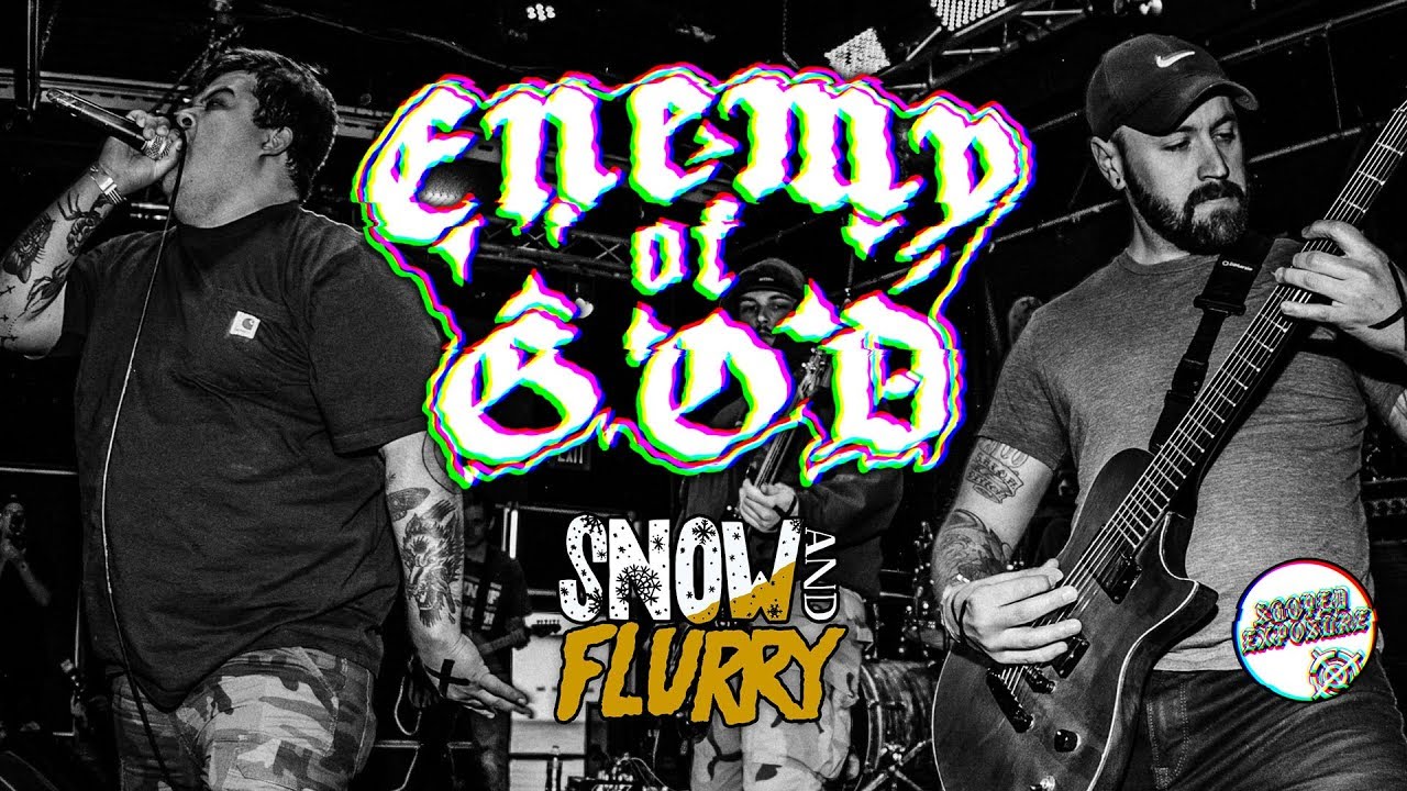 ENEMY OF GOD - Snow and Flurry Fest 2019