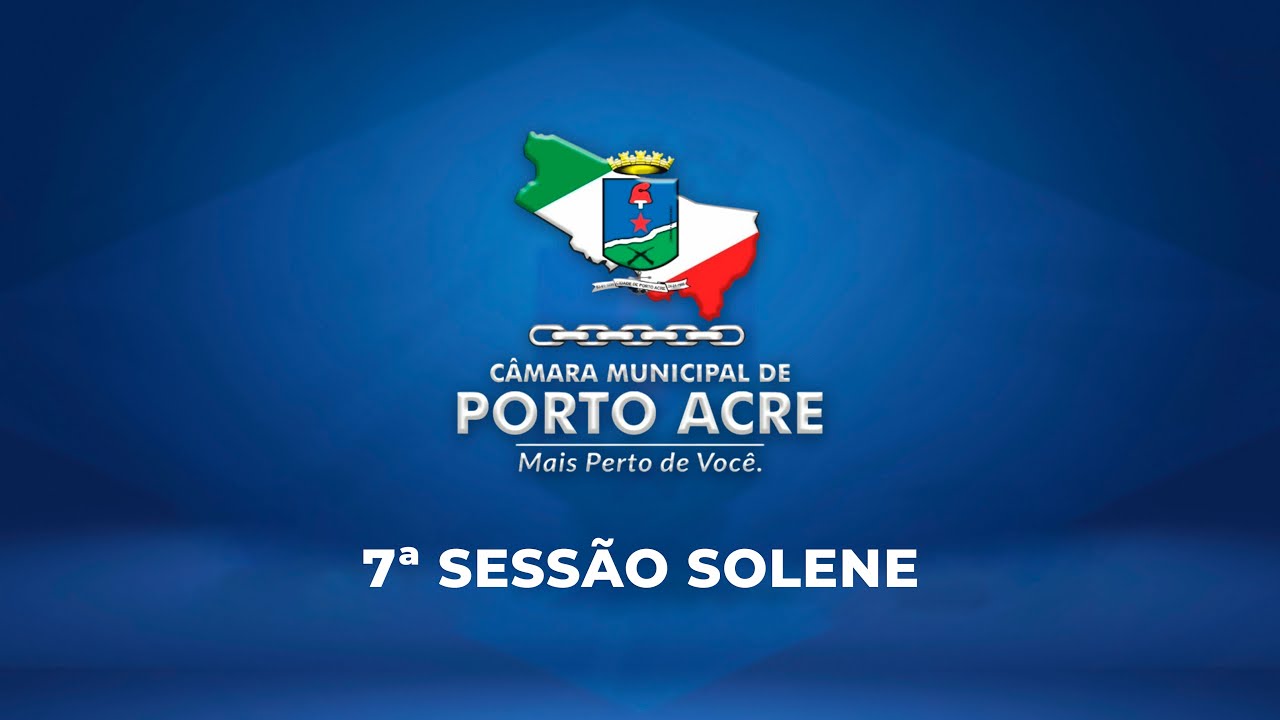 7ª SESSÃO SOLENE  - Câmara Municipal de Porto Acre - 19/12/2025