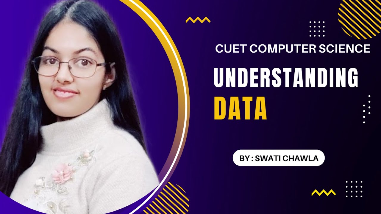 Understanding Data | CUET Computer Science